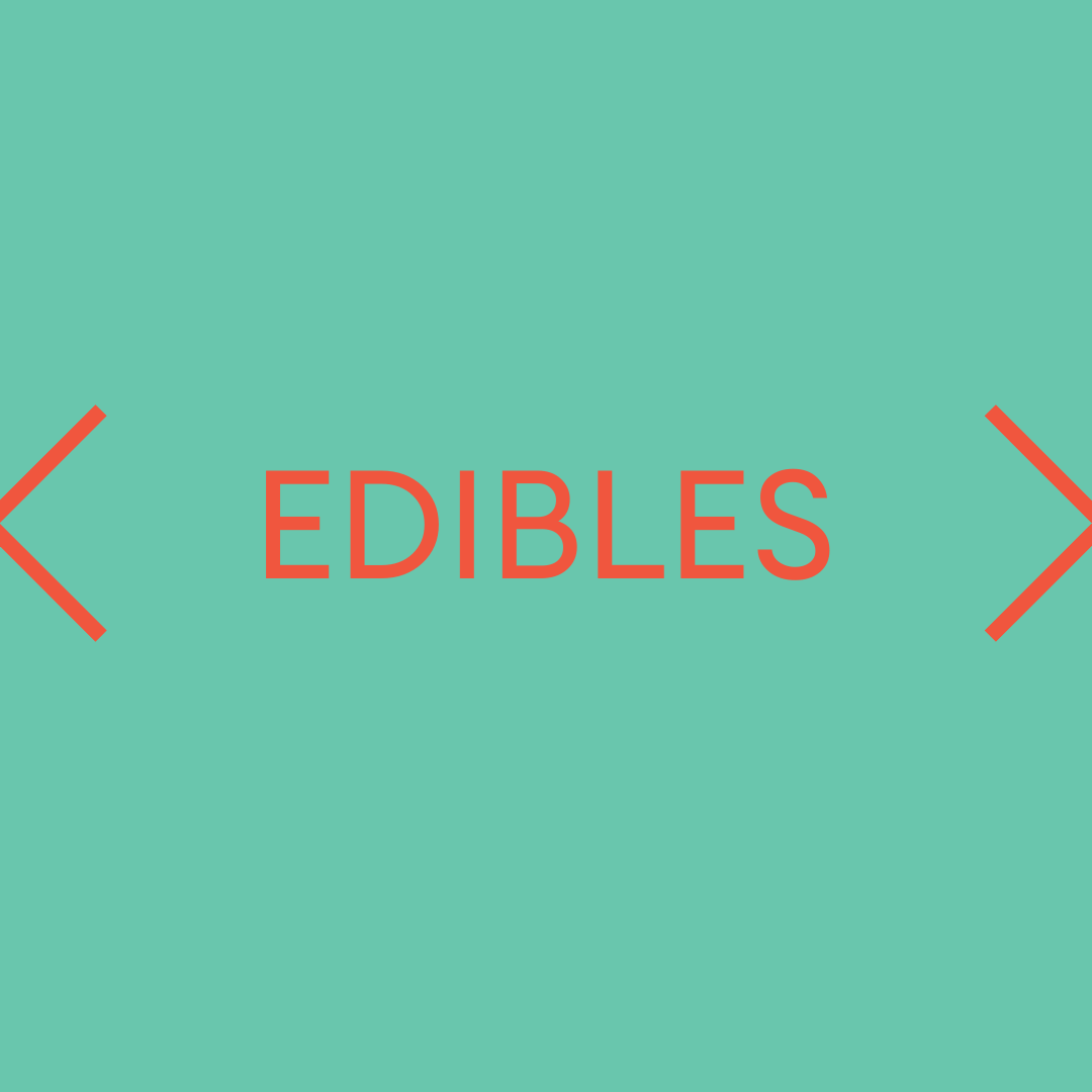 Edibles